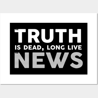 The Truth Is Dead Long Live The News Posters and Art